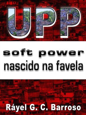 cover image of UPP Soft Power nascido na favela